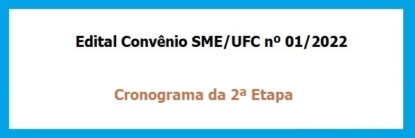 Edital_Convenio_SME_UFC_01_2022_Cronograma_2_Etapa