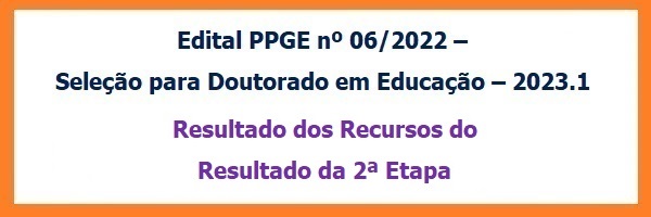 Edital_06_2022_Selecao_Doutorado_2023.1_Resultado_Recursos_Resultado_2_Etapa