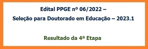 Edital_06_2022_Selecao_Doutorado_2023.1_Resultado_4_Etapa