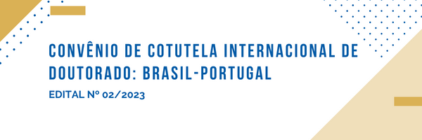 ConvenioCotutelaInternacional_Doutorado_Brasil-Portugal_02_2023