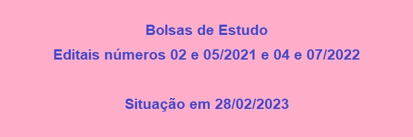 Situacao_Bolsas_Estudo_2023_02_28