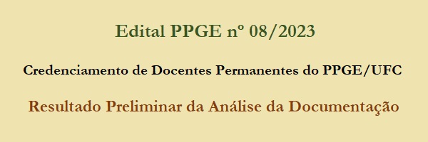 Edital_08_2023_Credenciamento_Docentes_Permanentes_PPGE_Resultado_Preliminar_Analise_Documentacao