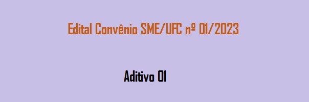 Edital_Convenio_SME_UFC_01_2023_Aditivo_1