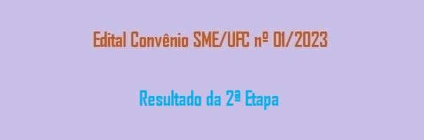 Edital_Convenio_SME_UFC_01_2023_Resultado_2_Etapa