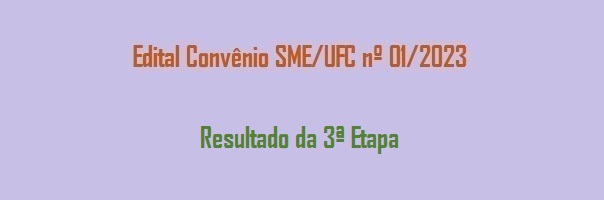 Edital_Convenio_SME_UFC_01_2023_Resultado_3_Etapa