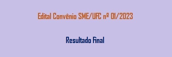 Edital_Convenio_SME_UFC_01_2023_Resultado_Final