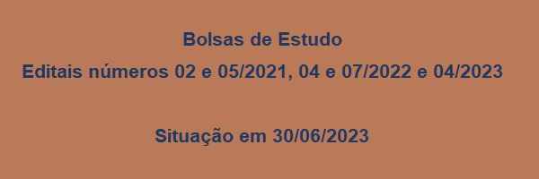 Situacao_Bolsas_Estudo_2023_06_30